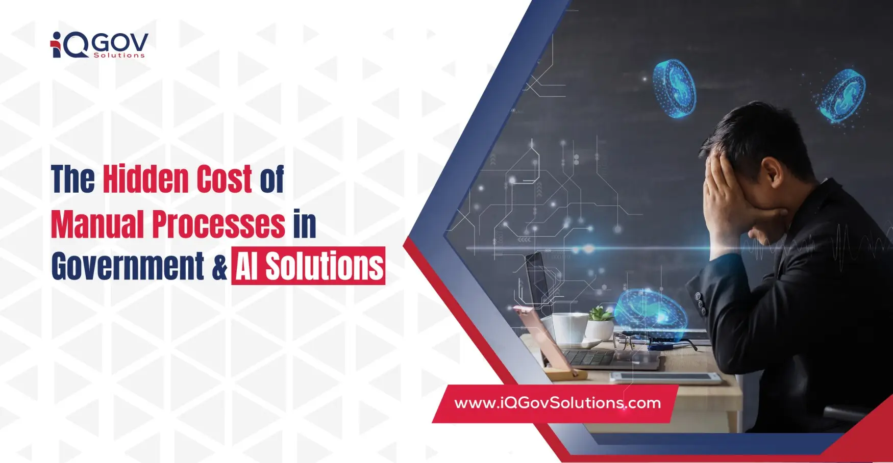 The Hidden Cost of Manual Processes in Government and AI Solutions